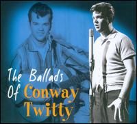 Conway Twitty - The Ballads Of Conway Twitty